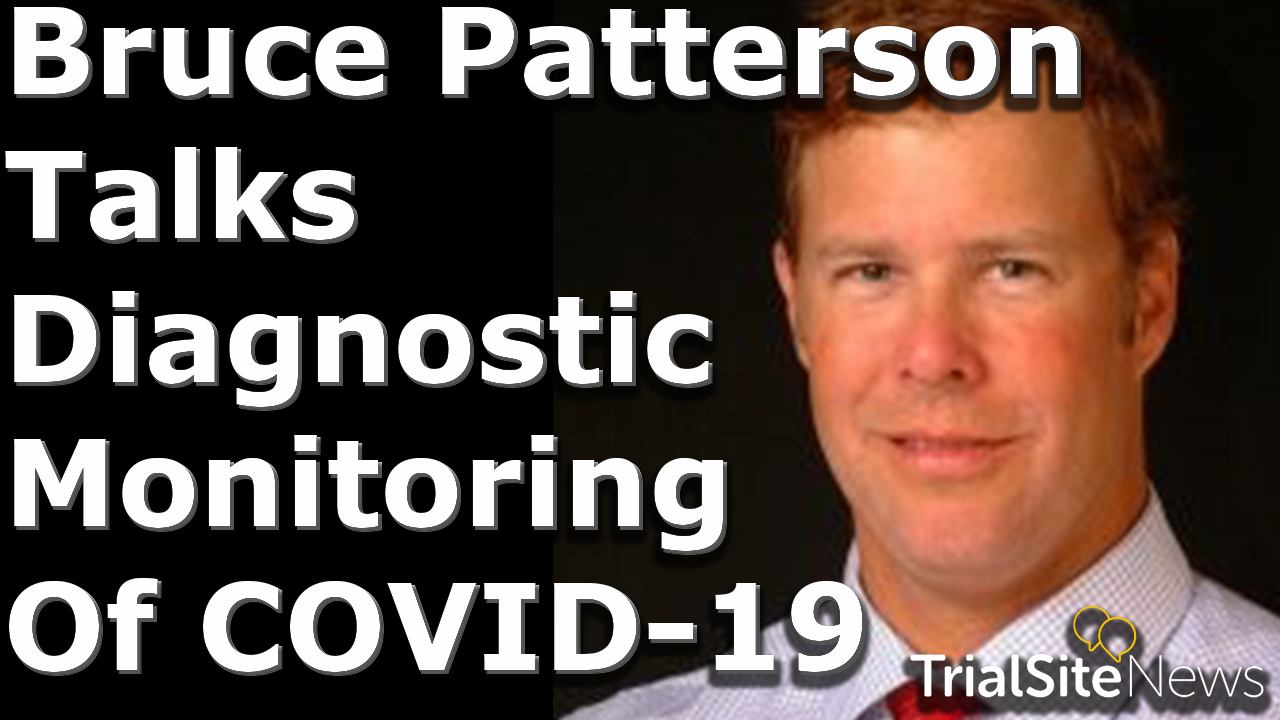 Dr. Bruce Patterson Talks Monitoring of COVID19 as it Relates to