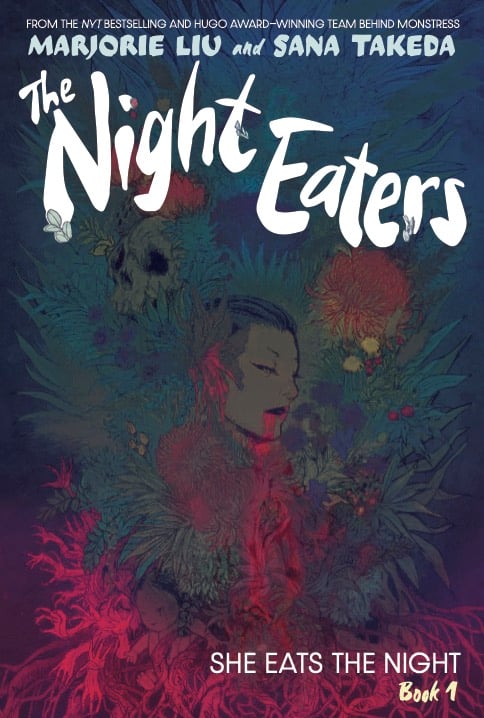 the cover of she eats the night the night eaters marjorie liu sana takeda