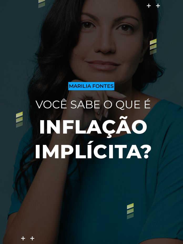 Você sabe o que é Inflação Implícita?