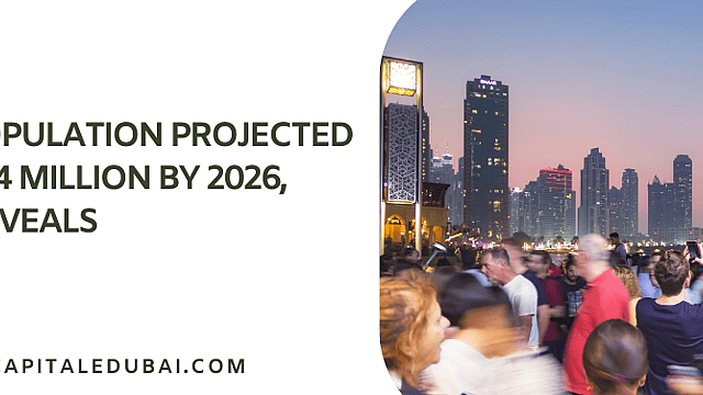 Dubai's Population Projected to Reach 4 Million by 2026, Report Reveals