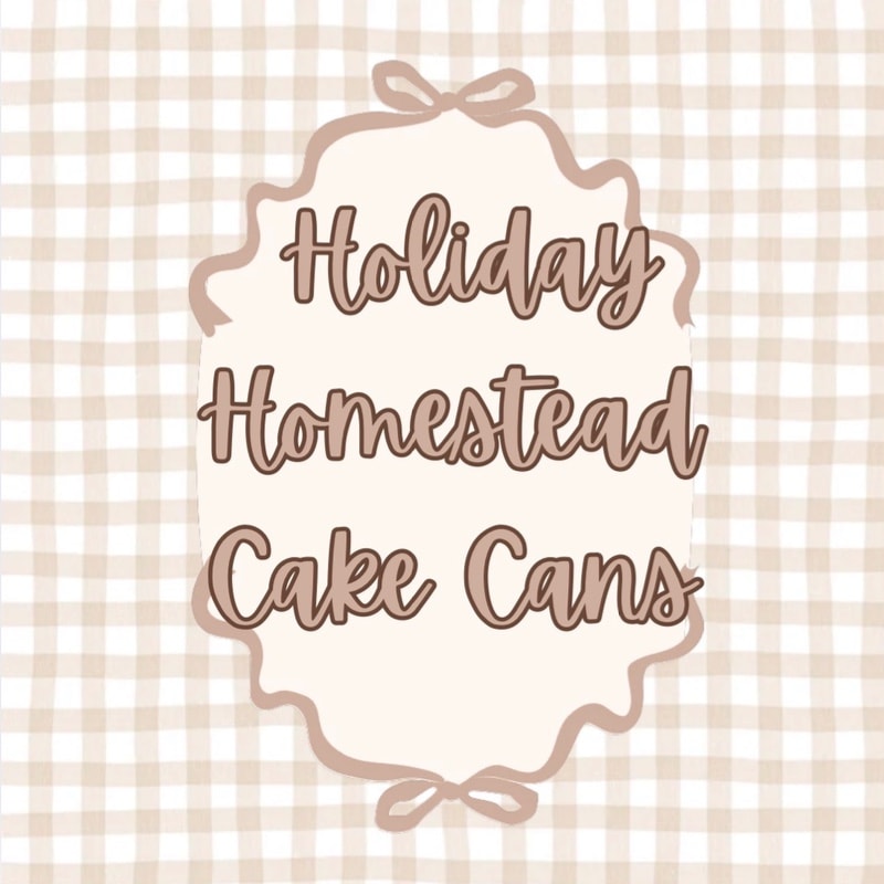 Holiday Homestead Cake Cans 