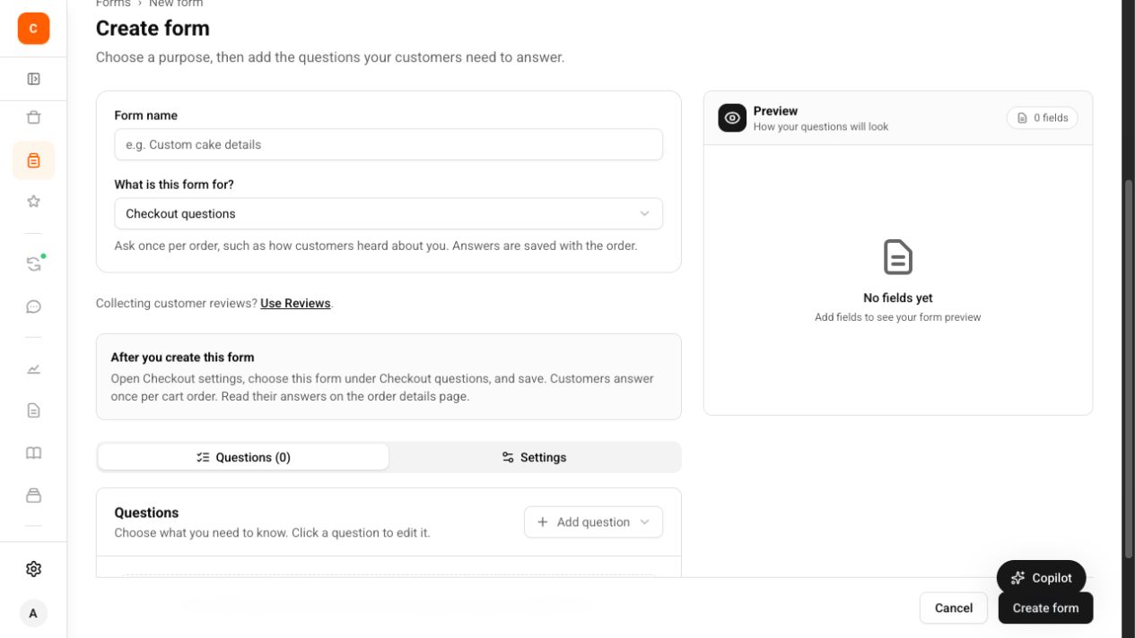 Create form with Checkout questions selected and instructions to connect the saved form in Checkout settings.