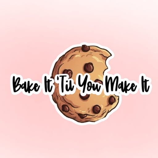 Bake It ‘Til You Make It logo