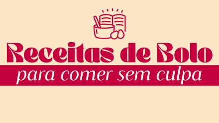 RECEITAS DE BOLO PARA COMER SEM CULPA