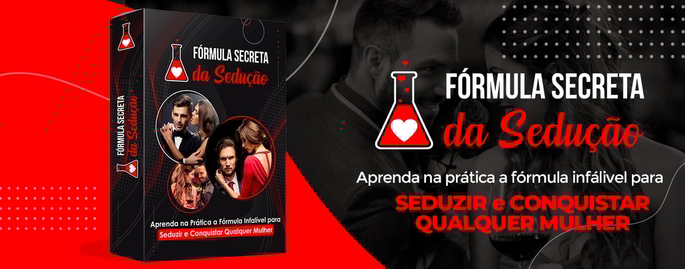 A FÓRMULA SECRETA DA SEDUÇÃO
