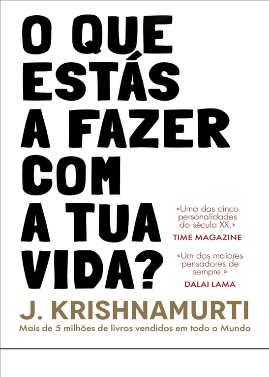 Q QUE ESTÁS A FAZER COM A TUA VIDA?