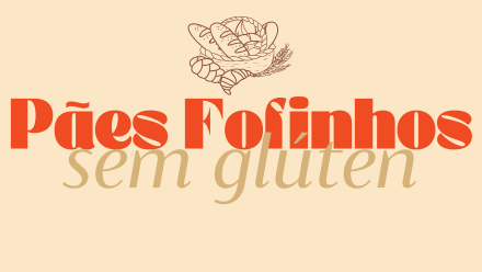  100 RECEITAS DE PÃES FOFINHOS SEM GLUTEN