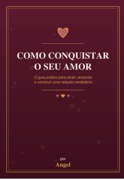 Como conquistar o seu amor 