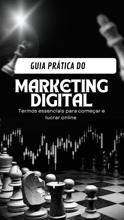 "Guia Prático de Marketing Digital: Termos Essenciais Para Começar e Lucrar Online"