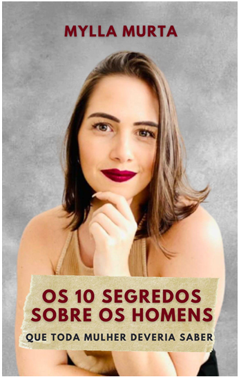 Os 10 Segredos sobre os Homens que Toda Mulher Deveria Saber