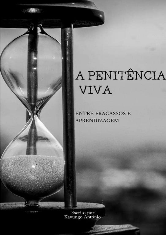 A PENITÊNCIA VIVA - entre Fracassos e Aprendizagem 