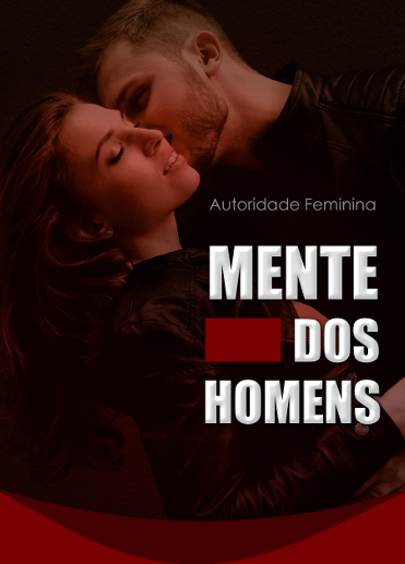 Mente dos Homens – O Guia Definitivo da Psicologia e do Comportamento Masculino