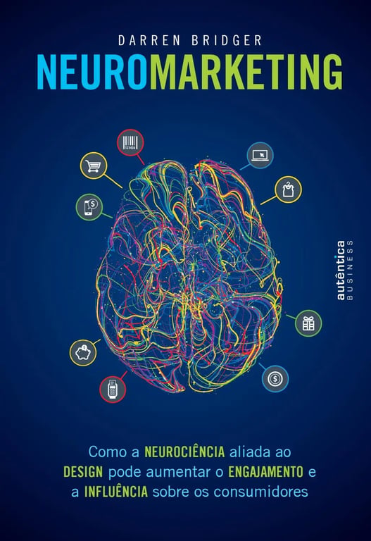 NEUROMARKETING — Descubra o Que Acontece na Mente do Consumidor Antes da Compra