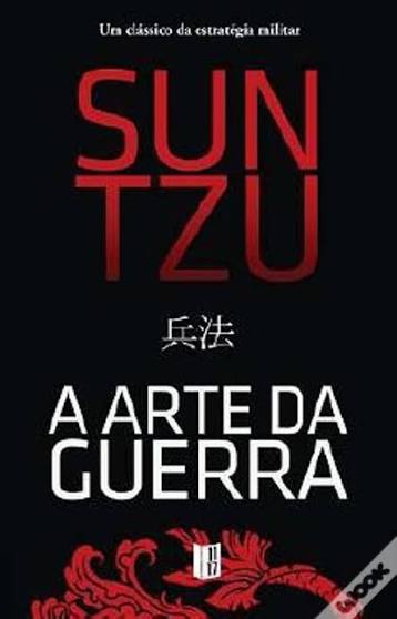 A ARTE DA GUERRA — Aprenda a Vencer Antes Mesmo de Entrar em Batalha