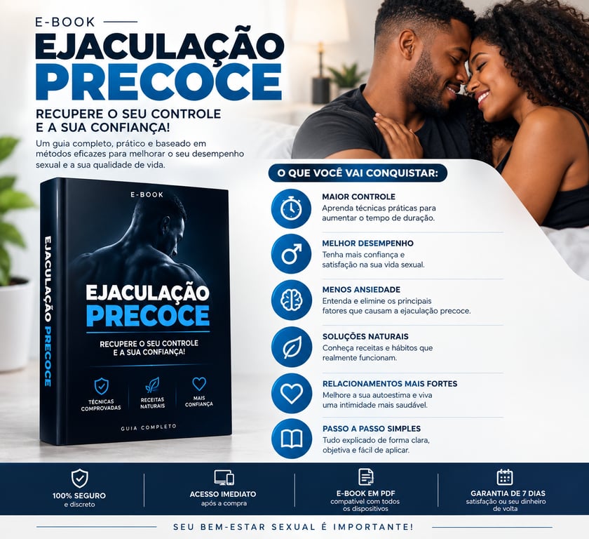 Ejaculação Precoce: Entenda o Problema e Conheça estratégias 