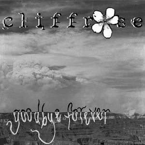 Cliffrose Goodbye Forever cover