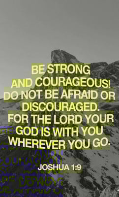 Be Courageous - Joshua 1-9