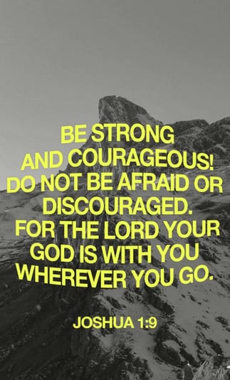 Be Courageous - Joshua 1-9