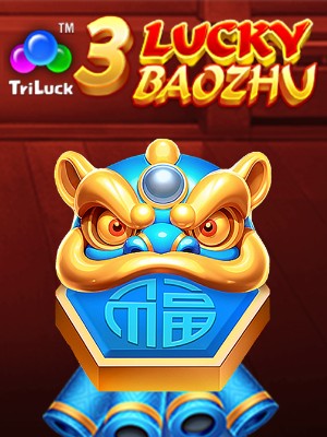 3 Lucky Baozhu