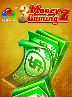 Money Coming 2