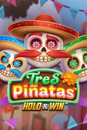 Tres Pinatas Hold & Win