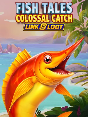 Fish Tales Colossal Catch: Link & Loot