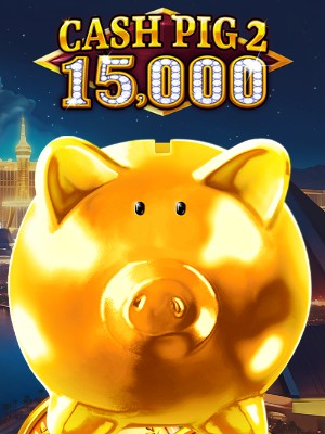 Cash Pig 2 15,000
