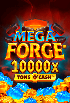 Mega Forge™ Tons O'Cash™