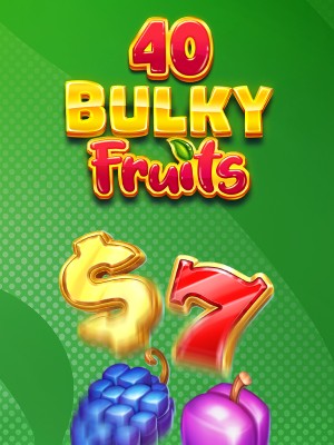 40 Bulky Fruits