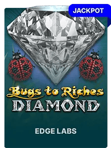 Bugs To Riches Diamond JP