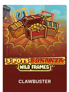 3 Pots Bonanza: Wild Frames