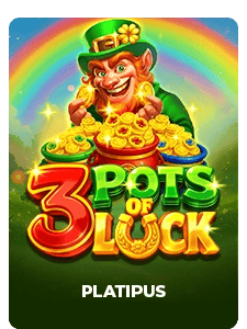 3 Pots of Luck
