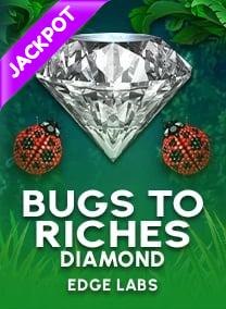 Bugs To Riches Diamond JP