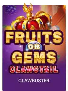 Fruits OR Gems Clawctail