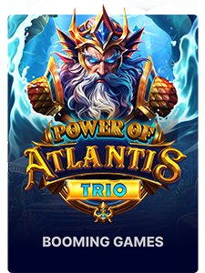 Power of Atlantis Trio