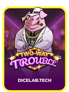 Two Way Trouble