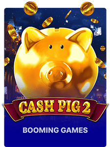 Cash Pig 2