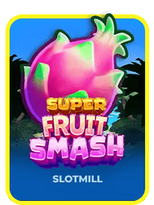 Super Fruit Smash
