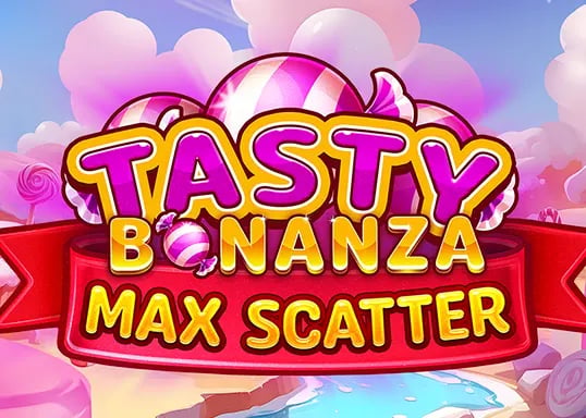 Tasty Bonanza Max Scatter