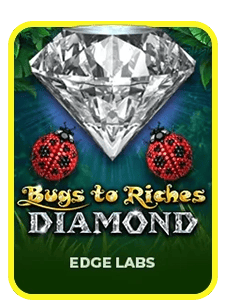 Bugs To Riches Diamond