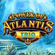 Power of Atlantis Trio