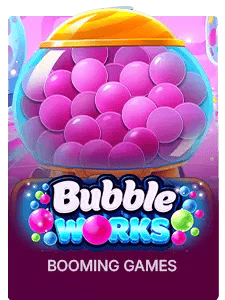 Bubble Works