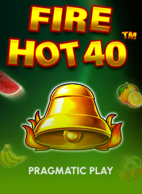 Fire Hot 40