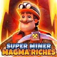 Super Miner - Magma Riches