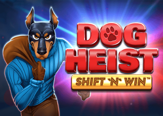 Dog Heist Shift 'n' Win