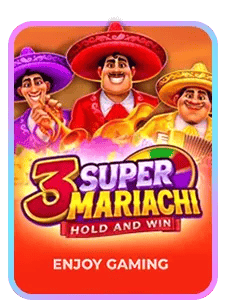 3 Super Mariachi: Hold and Win
