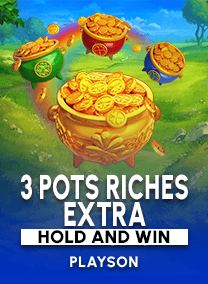 3 Pots Riches Extra Hold and Win