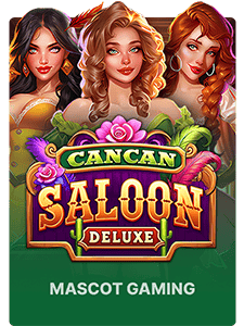 Cancan Saloon Deluxe