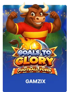 Goals of Glory – Football Fever