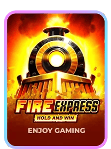 Fire Express: Hold & Win